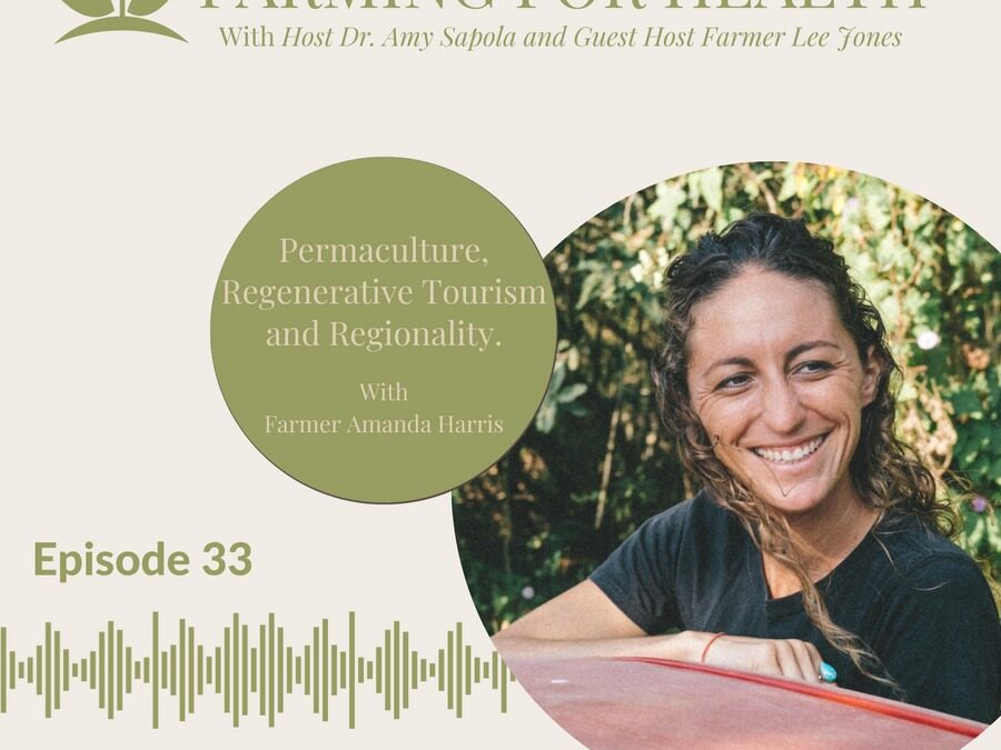 Farming for Health Podcast #33: Amanda Harris